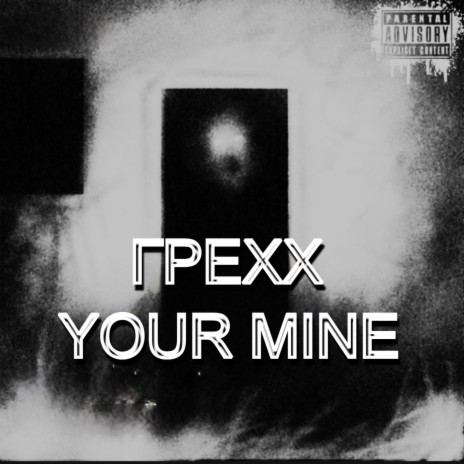 Your Mine | Boomplay Music