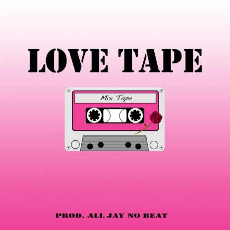 Love Tape | Boomplay Music