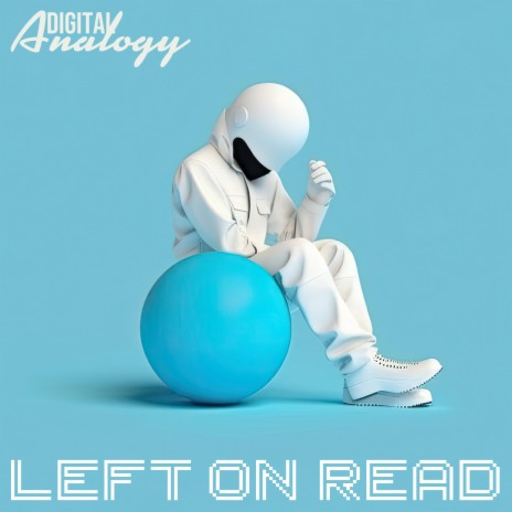 Left On Read | Boomplay Music