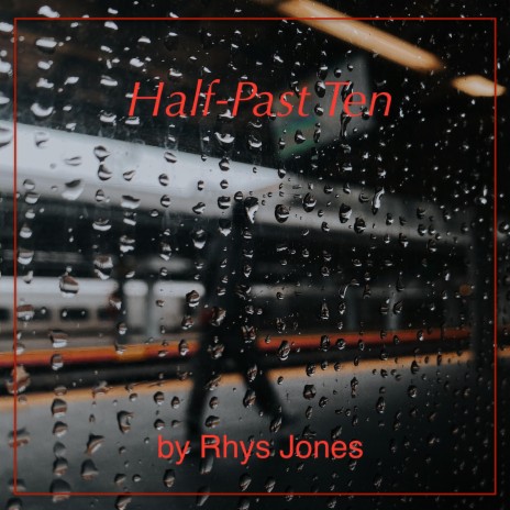Half-Past Ten | Boomplay Music