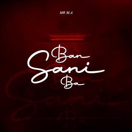 Ban Sani Ba | Boomplay Music