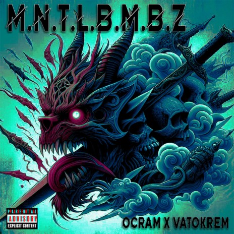 M.N.T.L.B.M.B.Z. ft. Ocram | Boomplay Music