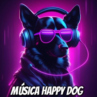 Música Happy Dog