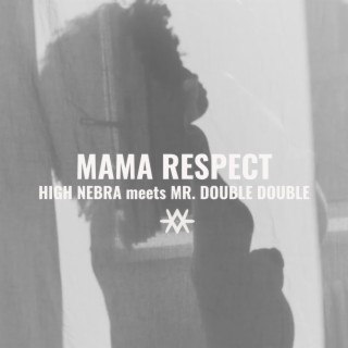 Mama Respect + Mama Riddim