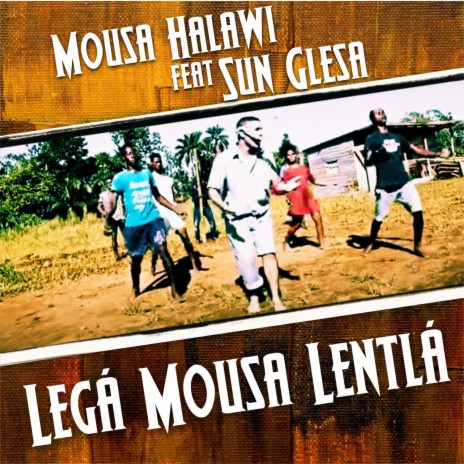 Legá Mousa Lentlá ft. Sun Glesa | Boomplay Music