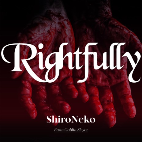 Rightfully (From Goblin Slayer) | Boomplay Music