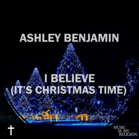 I Believe (It's Christmas Time)