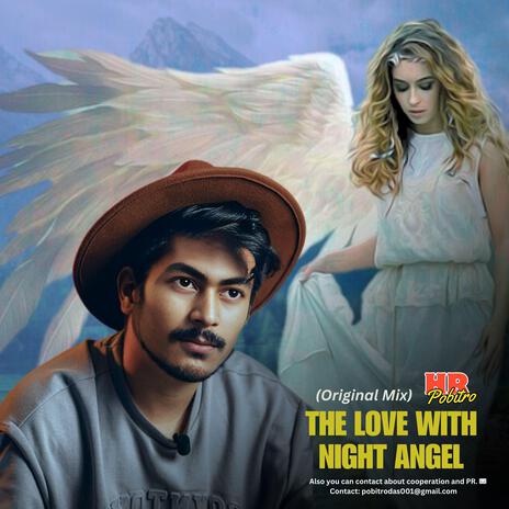 THE LOVE WITH NIGHT ANGEL | Boomplay Music