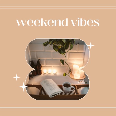 Weekend vibes | Boomplay Music