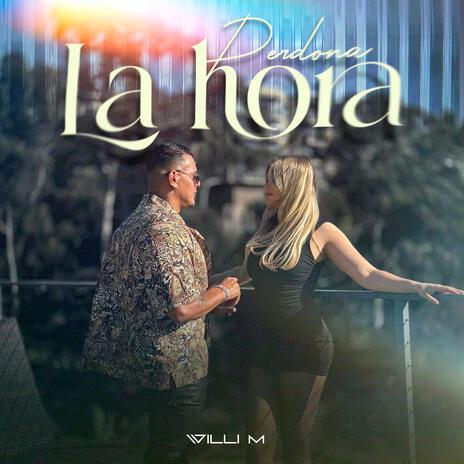 Perdona la hora | Boomplay Music