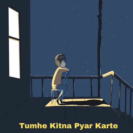 Tumhe Kitna Pyar Karte | Boomplay Music