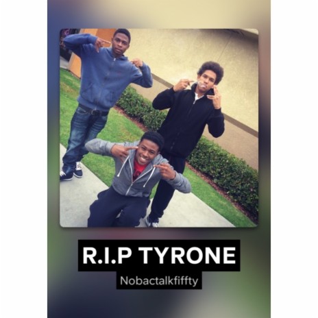 R.I.P Tyrone #LLBangBang