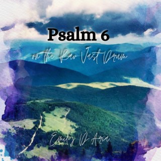 Psalm 6 on The Rav Vast