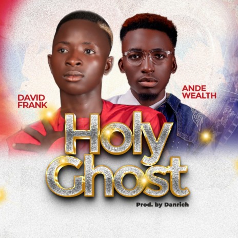 Holyghost ft. Ande Wealth