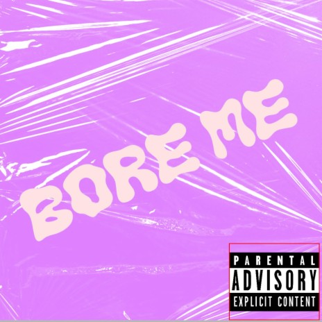 BORE ME | Boomplay Music