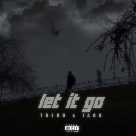 Let It Go ft. JAGO | Boomplay Music