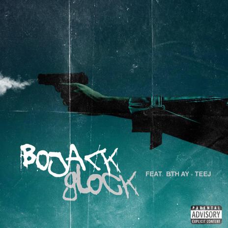 Glock ft. BTH BoJack & EBK TEEJ