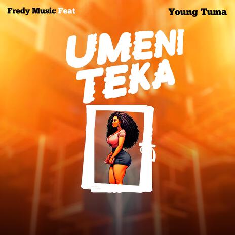 Umeniteka (feat. Young Tuma) | Boomplay Music