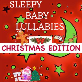 Sleepy Baby Lullabies - CHRISTMAS EDITION