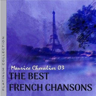 The Best French Chansons: Maurice Chevalier 3