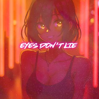 Eyes Don't Lie (Nightcore)