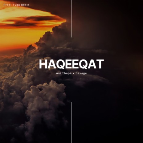 Haqeeqat ft. SAVAGE | Boomplay Music
