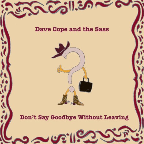 Don't Say Goodbye Without Leaving ft. Fred Berman & Isaac "Slowey" Stanford | Boomplay Music