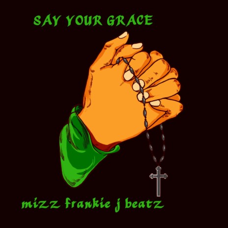 Say Your Grace | Boomplay Music