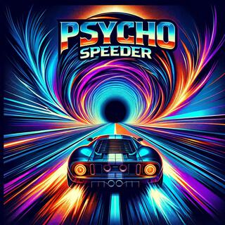 Psycho Speeder