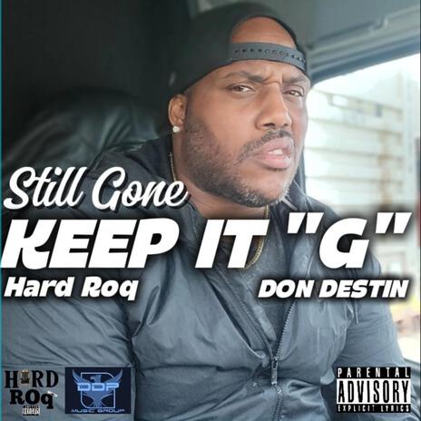 Still gone keep it G ft. Don Destin | Boomplay Music