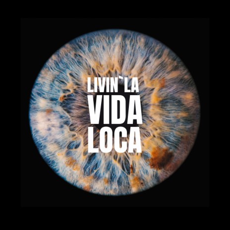 Livin' la Vida Loca | Boomplay Music