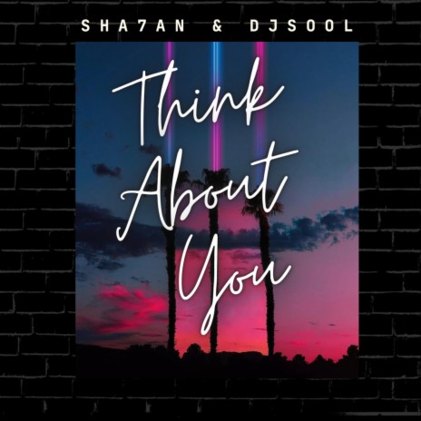 Think About You ft. DJ SOOL
