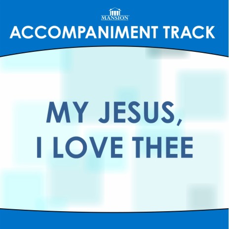 My Jesus, I Love Thee (Vocal Demonstration) | Boomplay Music