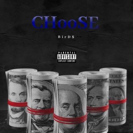 Bird$- Choose (Official Audio) | Boomplay Music