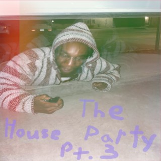 The House Party, Pt. 3
