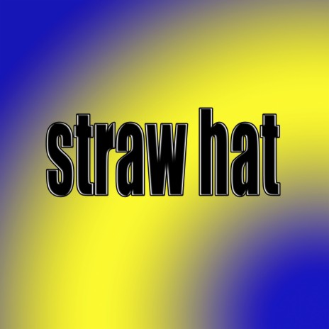 Straw Hat | Boomplay Music