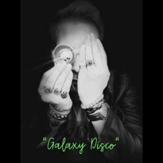 Galaxy Disco | Boomplay Music