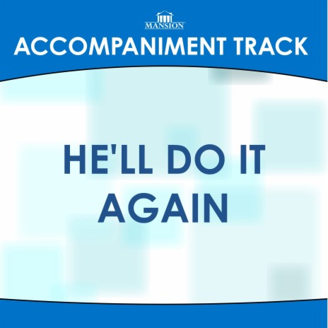 He'll Do It Again (High Key B-C-Db with Background Vocals) | Boomplay Music