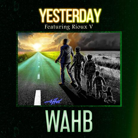 Yesterday ft. Rioux V | Boomplay Music