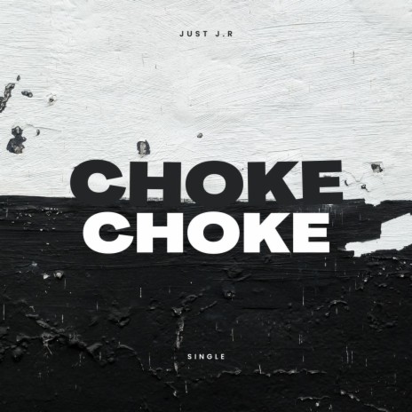 CHOKE | Boomplay Music