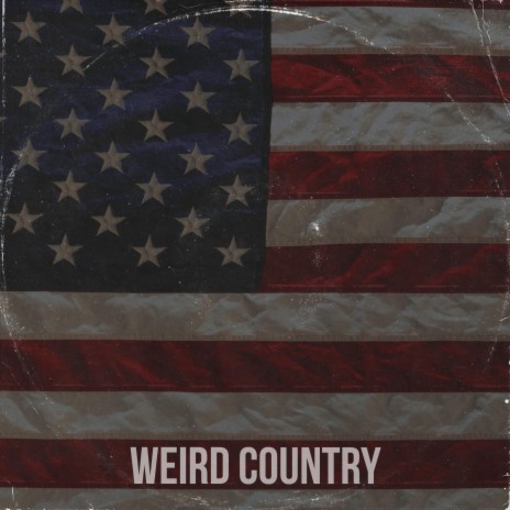 Weird Country ft. RJ Beck | Boomplay Music