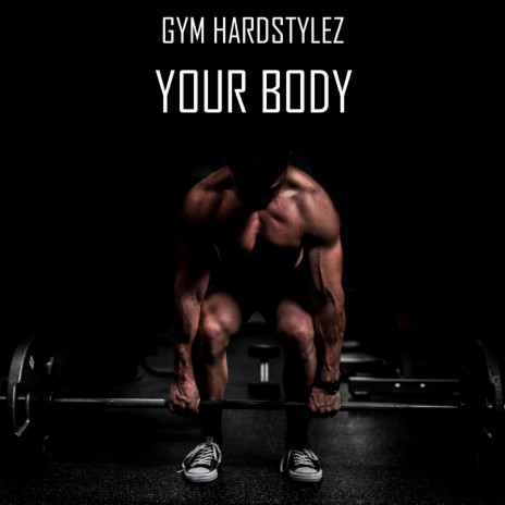 YOUR BODY (ZYZZ HARDSTYLE)