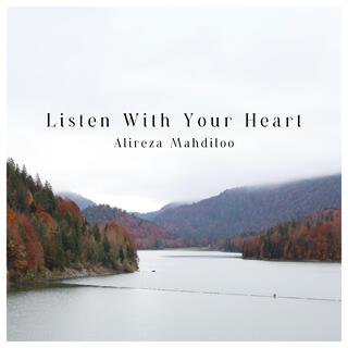 Listen With Your Heart