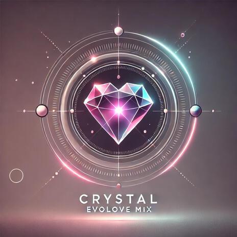 Crystal (Evolove Mix) | Boomplay Music