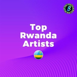 Top Rwanda Artists
