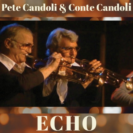 Echo (Live) ft. Conte Candoli, Joe Diorio & Ross Tompkins | Boomplay Music