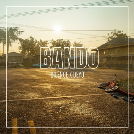 Bando ft. Silence | Boomplay Music