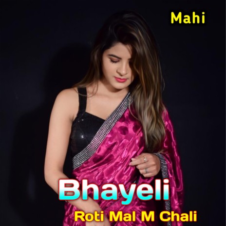 Bhayeli Roti Mal M Chali | Boomplay Music