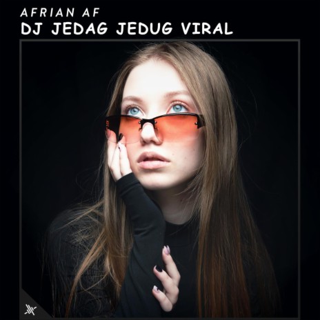 DJ Jedag Jedug Viral