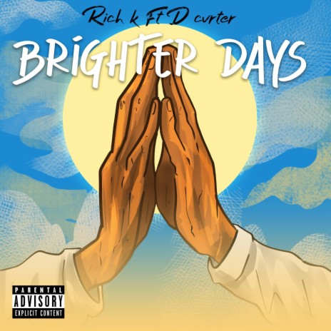 Brighter days ft. D Cvrter | Boomplay Music